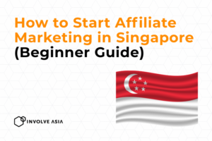 How to Start Affiliate Marketing in Singapore (Beginner Guide)