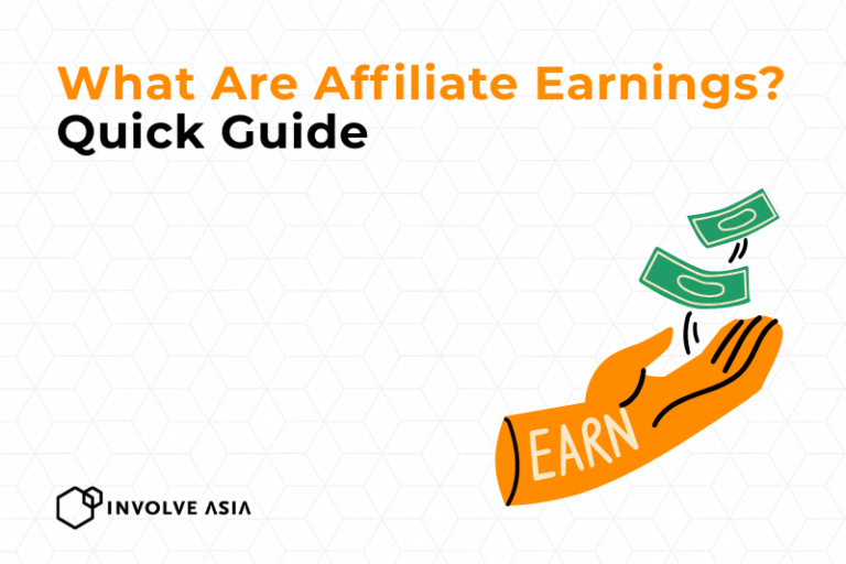 What Are Affiliate Earnings (Beginner Guide with Involve Asia)