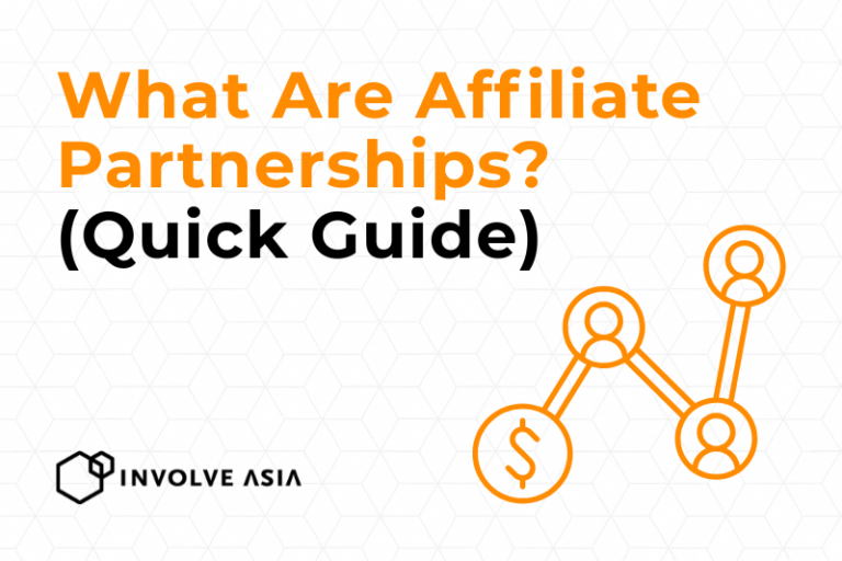 What Are Affiliate Partnerships (Beginner Guide with Involve Asia)