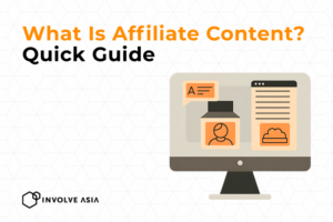 What Is Affiliate Content? (Beginner Guide to Earning with Involve Asia)