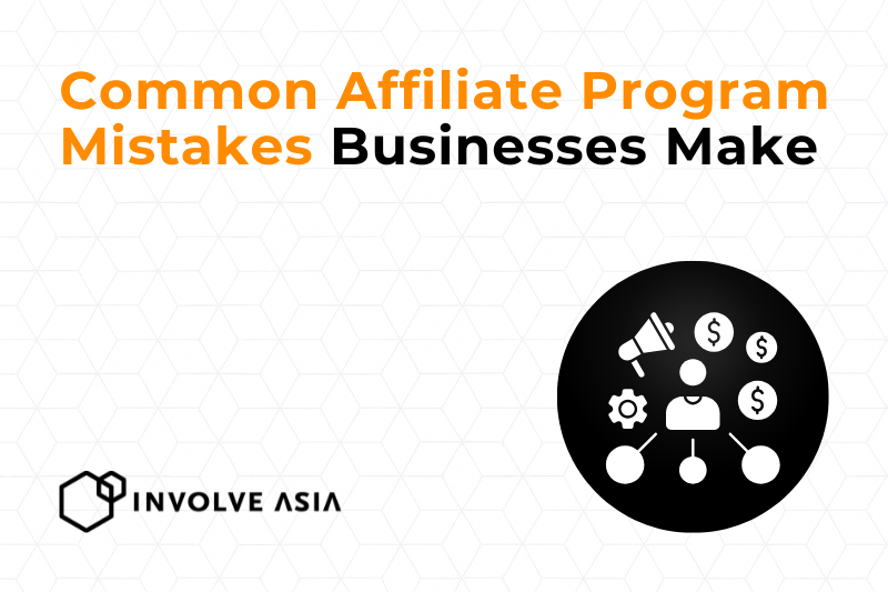 Common Affiliate Program Mistakes Businesses Should Avoid