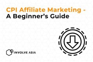 CPI Affiliate Marketing: A Beginner’s Guide for App Growth
