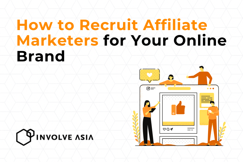 How to Recruit Affiliate Marketers for Your Brand