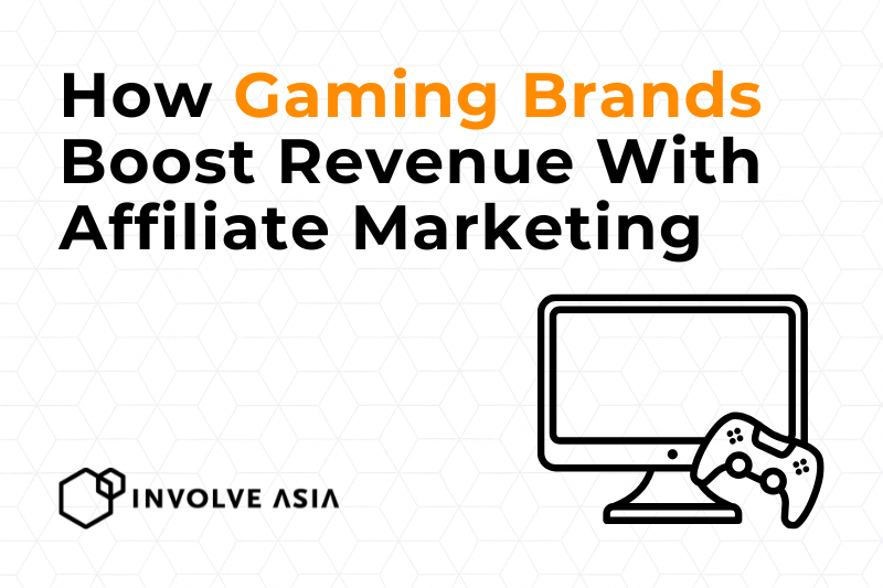 How Gaming Brands Boost Revenue With Affiliate Marketing in 2026