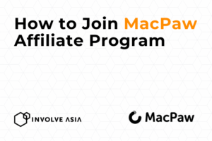 MacPaw Affiliate Program on Involve Asia: A Guide for Tech & Software Publishers