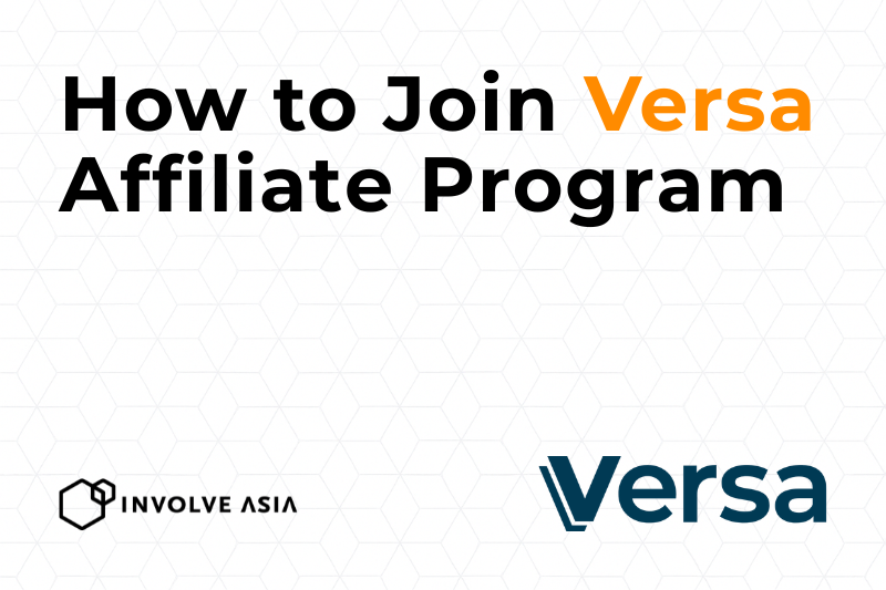 Versa Affiliate Program on Involve Asia: How to Earn Promoting Fintech