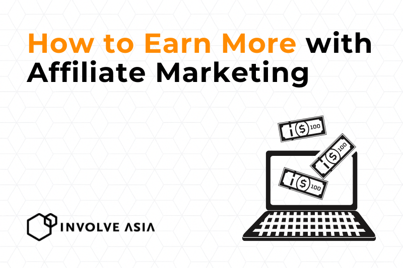 How to Earn More with Affiliate Marketing on Involve Asia (Quick Guide)