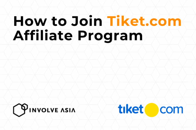 Tiket.com Affiliate Program on Involve Asia: Commission Guide