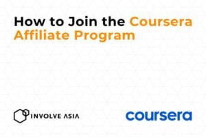 Coursera Affiliate Program on Involve Asia: Promote Online Courses